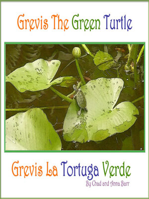 cover image of Grevis the Green Turtle: Grevis la Tortuga Verde